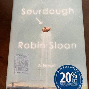 Sourdough by Robin Sloan - First Edition